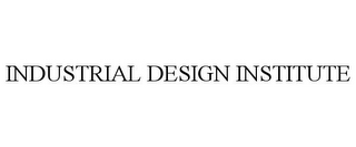 INDUSTRIAL DESIGN INSTITUTE