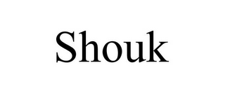 SHOUK