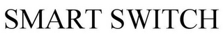 SMART SWITCH