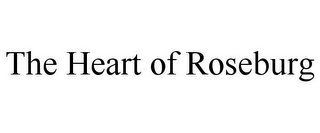 THE HEART OF ROSEBURG