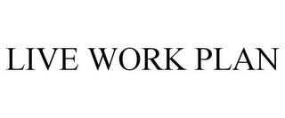 LIVE WORK PLAN