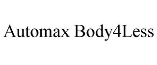 AUTOMAX BODY4LESS