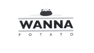 WANNA POTATO