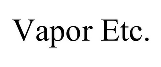 VAPOR ETC.