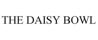 THE DAISY BOWL