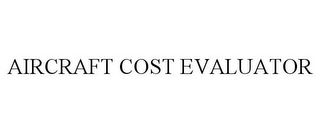 AIRCRAFT COST EVALUATOR