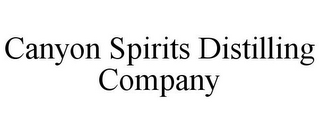 CANYON SPIRITS DISTILLING COMPANY