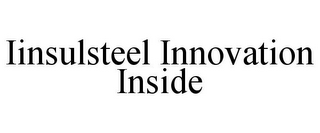 IINSULSTEEL INNOVATION INSIDE