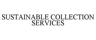 SUSTAINABLE COLLECTION SERVICES