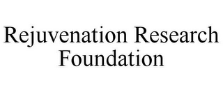 REJUVENATION RESEARCH FOUNDATION