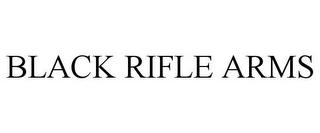 BLACK RIFLE ARMS