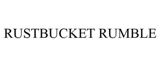 RUSTBUCKET RUMBLE