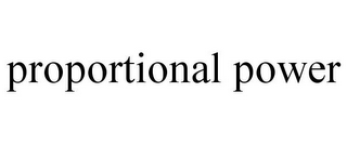 PROPORTIONAL POWER