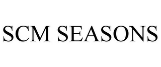 SCM SEASONS