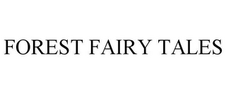 FOREST FAIRY TALES