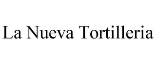 LA NUEVA TORTILLERIA