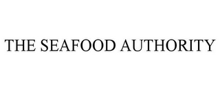 THE SEAFOOD AUTHORITY