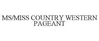MS/MISS COUNTRY WESTERN PAGEANT