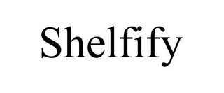 SHELFIFY