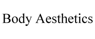 BODY AESTHETICS