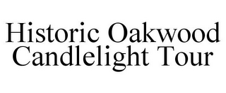 HISTORIC OAKWOOD CANDLELIGHT TOUR