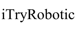 ITRYROBOTIC