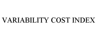 VARIABILITY COST INDEX