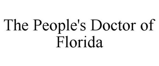 THE PEOPLE'S DOCTOR OF FLORIDA