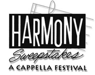 HARMONY SWEEPSTAKES A CAPPELLA FESTIVAL