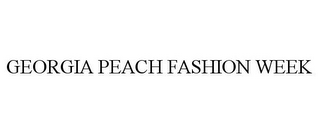 GEORGIA PEACH FASHION WEEK