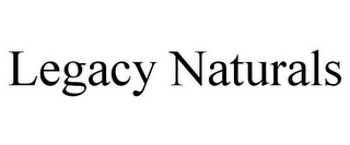 LEGACY NATURALS