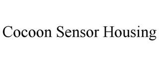 COCOON SENSOR HOUSING