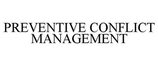 PREVENTIVE CONFLICT MANAGEMENT