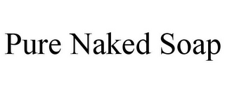 PURE NAKED SOAP