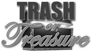 TRASH OR TREASURE