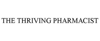 THE THRIVING PHARMACIST