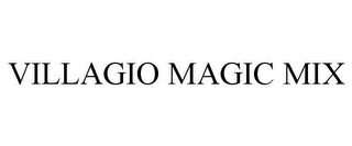 VILLAGIO MAGIC MIX