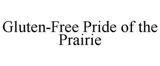 GLUTEN-FREE PRIDE OF THE PRAIRIE