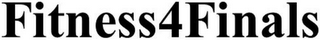 FITNESS4FINALS FITNESS4FINALS FITNESS FOR FINALS