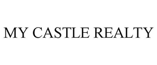 MY CASTLE REALTY