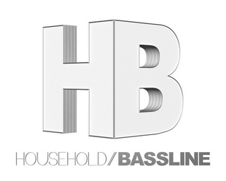 HB HOUSEHOLD//BASSLINE