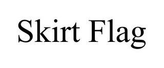 SKIRT FLAG