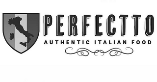 PERFECTTO AUTHENTIC ITALIAN FOOD