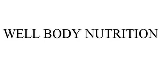 WELL BODY NUTRITION