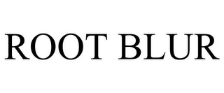 ROOT BLUR