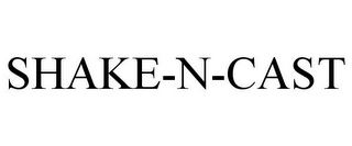 SHAKE-N-CAST