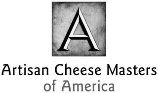 A ARTISAN CHEESE MASTERS OF AMERICA