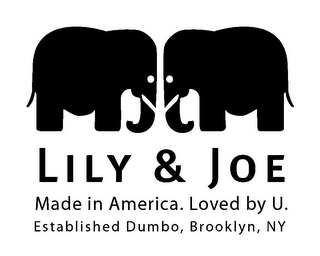 LILY & JOE MADE IN AMERICA. LOVED BY U. ESTABLISHED DUMBO, BROOKLYN, NY