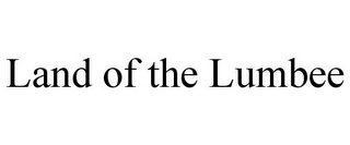 LAND OF THE LUMBEE