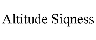ALTITUDE SIQNESS